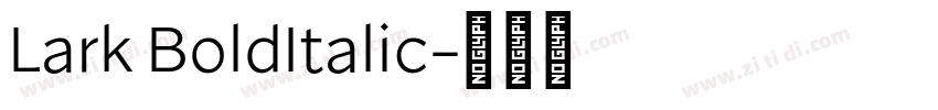 Lark BoldItalic字体转换